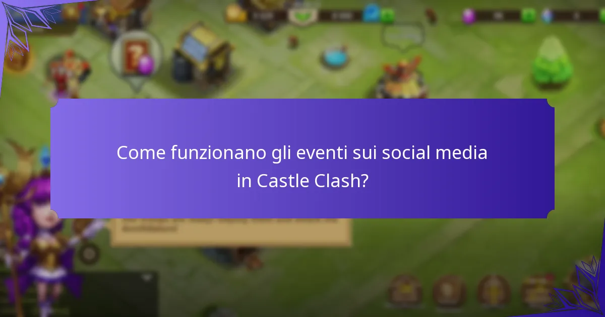 Come funzionano gli eventi sui social media in Castle Clash?