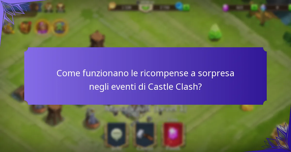 Quali sono i diversi tipi di premi misteriosi in Castle Clash?