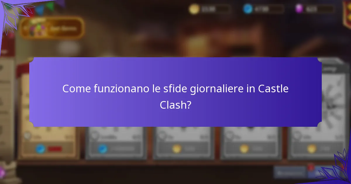 Come funzionano le sfide giornaliere in Castle Clash?