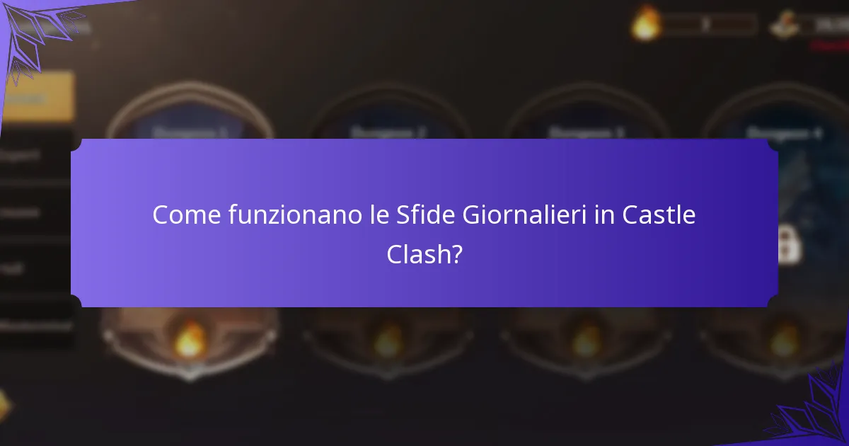 Come funzionano le Sfide Giornalieri in Castle Clash?
