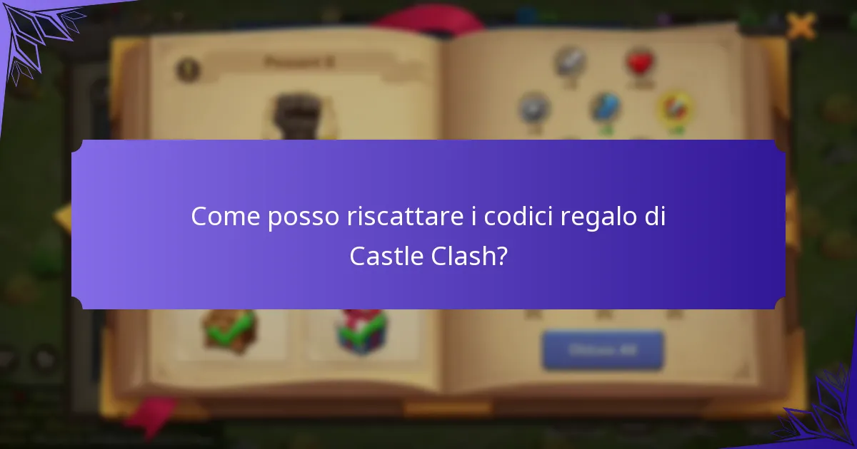 Come posso riscattare i codici regalo di Castle Clash?