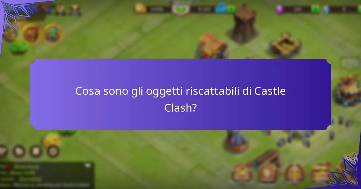 Quali contenuti esclusivi possono essere riscattati in Castle Clash?