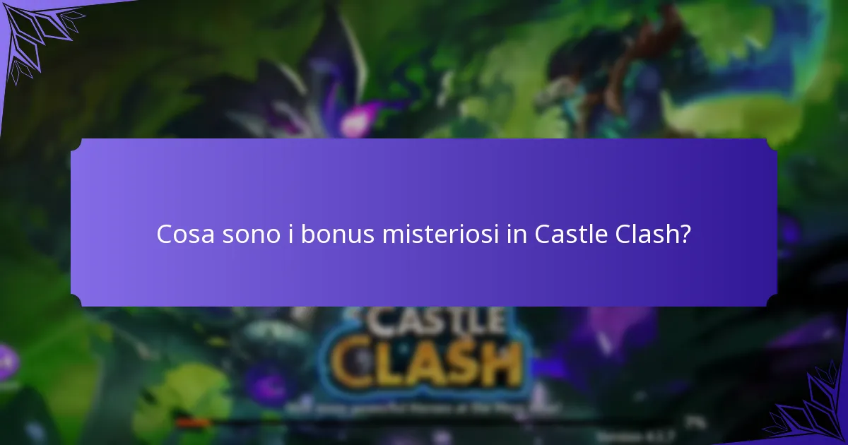 Cosa sono gli oggetti nascosti in Castle Clash?