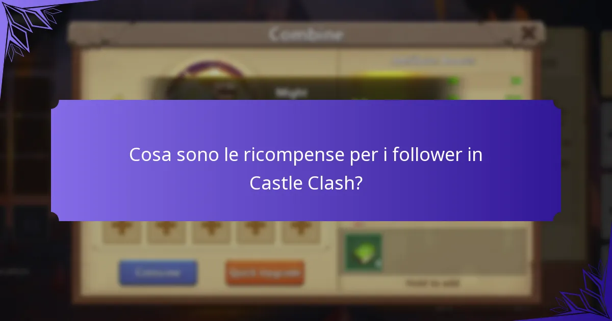Come massimizzare la partecipazione agli eventi di Castle Clash?