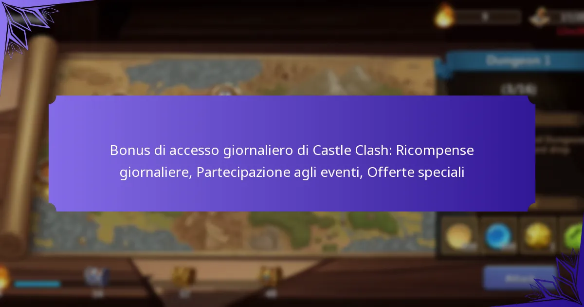 Bonus di accesso giornaliero di Castle Clash: Ricompense giornaliere, Partecipazione agli eventi, Offerte speciali