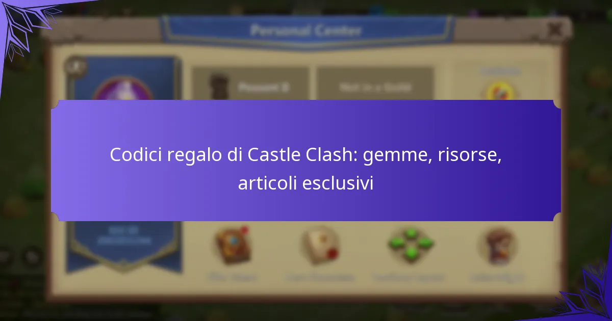 Codici regalo di Castle Clash: gemme, risorse, articoli esclusivi